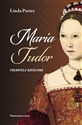 Maria Tudor Pierwsza królowa - Linda Porter