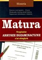 Matura Historia Oryginalne arkusze egzaminacyjne z lat ubiegłych - Opracowanie Zbiorowe