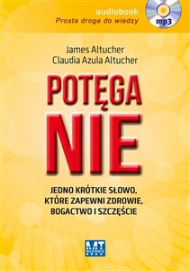 [Audiobook] Potęga NIE Jedno krótkie słowo, które zapewni zdrowie, bogactwo i szczęście