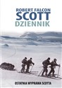 Scott Dziennik Ostatnia wyprawa Scotta - Robert Falcon Scott