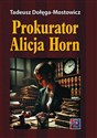 Prokurator Alicja Horn.