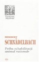 Próba rehabilitacji animal rationale - Herbert Schnadelbach