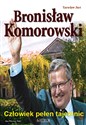 Bronisław Komorowski Człowiek pełen tajemnic Teraz można o tym mówić - Yaroslav Just