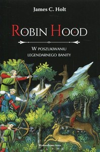 Robin Hood W poszukiwaniu legendarnego banity - Księgarnia UK