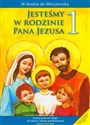 Jesteśmy w rodzinie Pana Jezusa 1 Podręcznik Podręcznik do religii dla klasy 1 szkoły podstawowej