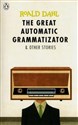 The Great Automatic Grammatizator and Other Stories 