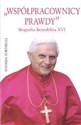 Współpracownicy prawdy Biografia Benedykta XVI - Andrea Tornielli