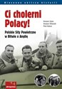 Ci cholerni Polacy! Polskie Siły Powietrzne w Bitwie o Anglię - Grzegorz Sojda, Grzegorz Śliżewski, Piotr Hodyra