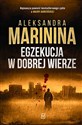 Egzekucja w dobrej wierze - Aleksandra Marinina