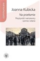 Na przełomie. Pozytywiści warszawscy i pomoc własna - Joanna Kubicka