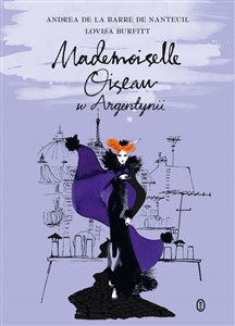 Mademoiselle Oiseau w Argentynii - Księgarnia UK