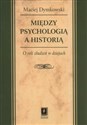 Między psychologią a historią O roli złudzeń w dziejach