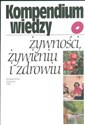 Kompendium wiedzy o żywności, żywieniu i zdrowiu