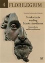 Sztuka życia według Marka Aureliusza Rozmyślania nad Rozmyślaniami - Dominika Budzanowska-Weglenda