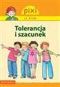 Pixi Ja wiem Tolerancja i szacunek