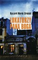 Lokatorzy Pana Boga - Ryszard Marek Groński