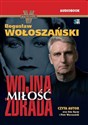 Wojna Miłość Zdrada CD mp3 - Bogusław Wołoszański