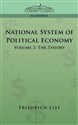 National System of Political Economy - Volume 2 The Theory 916AHC03527KS