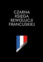 Czarna księga rewolucji francuskiej 