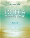 Potęga teraźniejszości Dziennik - Eckhart Tolle