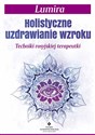 Holistyczne uzdrawianie wzroku