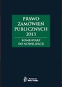 Prawo zamówień publicznych 2013. Komentarz do nowelizacji - Andrzela Gawrońska-Baran, Agata Smerd, Agata Hryc-Ląd