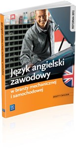 Język angielski zawodowy w branży mechanicznej i samochodowej Zeszyt ćwiczeń