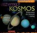 Niezwykły kosmos Wyprawa do planet i dalej