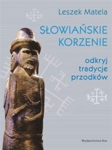 Słowiańskie korzenie odkryj tradycje przodków - Księgarnia Niemcy (DE)