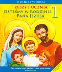 Jesteśmy w rodzinie Pana Jezusa 1 Zeszyt ucznia Ćwiczenia do religii dla klasy 1 szkoły podstawowej - Księgarnia Niemcy (DE)