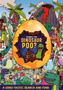 Where's the Dinosaur Poo?  - Księgarnia UK