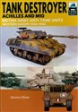 Tank Craft 12: Tank Destroyer Achilles and M10, British Army Anti-Tank Units, Western Europe, 1944–1945 - Dennis Oliver