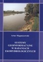 Systemy geoinformacyjne w badaniach ekohydrologicznych - Artur Magnuszewski