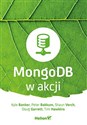 MongoDB w akcji - Kyle Banker, Peter Bakkum, Shaun Verch, Doug Garrett, Tim Hawkins