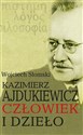 Kazimierz Ajdukiewicz. Człowiek i dzieło