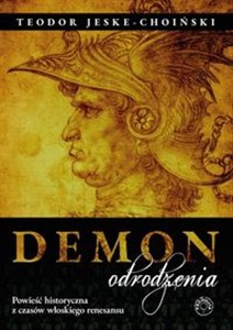 Demon odrodzenia Powieść historyczna z czasów włoskiego renesansu - Księgarnia UK