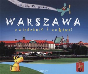 Warszawa zwiedzanie i zabawa