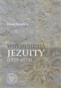 Wspomnienia jezuity (1939-1954) - Edward Bulanda