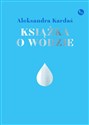 Książka o wodzie - Aleksandra Kardaś