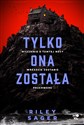 Tylko ona została - Riley Sager