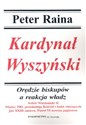 Kardynał Wyszyński Tom 6 Orędzie biskupów a reakcja władz