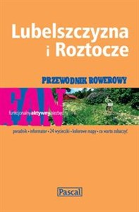 Przewodnik rowerowy Lubelszczyzna i Roztocze