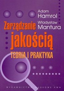 Zarządzanie jakością Teoria i praktyka - Księgarnia Niemcy (DE)