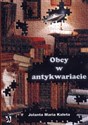 Obcy w antykwariacie - Jolanta Kaleta