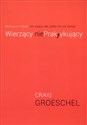 Wierzący NiePraktykujący Wierzący w Boga ale żyjący tak jakby On nie istniał - Craig Groeschel