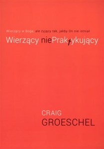 Wierzący NiePraktykujący Wierzący w Boga ale żyjący tak jakby On nie istniał