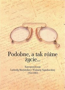 Podobne, a tak różne życie...Korespondencja L. Marjańskiej i W. Szymborskiej 1954-2003 / Galeria Lit