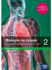 Biologia na czasie 2 Podręcznik Zakres podstawowy Szkoła ponadpodstawowa - Księgarnia UK