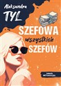 Szefowa wszystkich szefów 