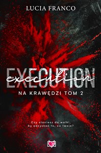 Execution. Na krawędzi. Tom 2 - Księgarnia UK